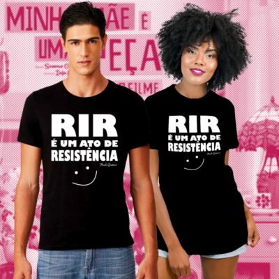 Camiseta Rir é Um Ato de Resistir